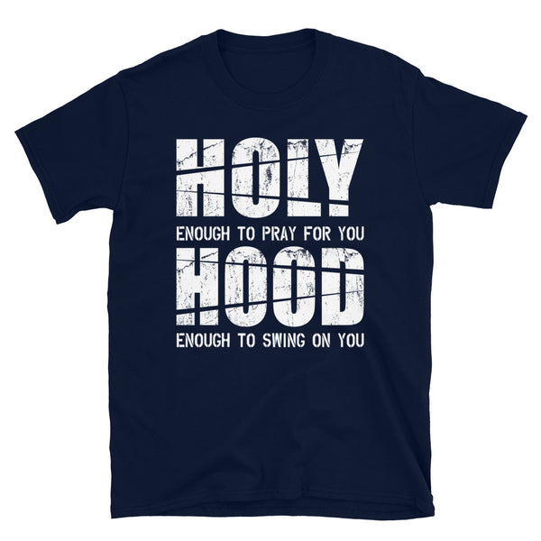Holy Enough/Hood Enough!.